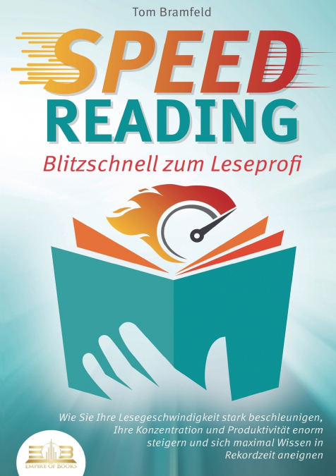 SPEED READING - Blitzschnell zum Leseprofi
