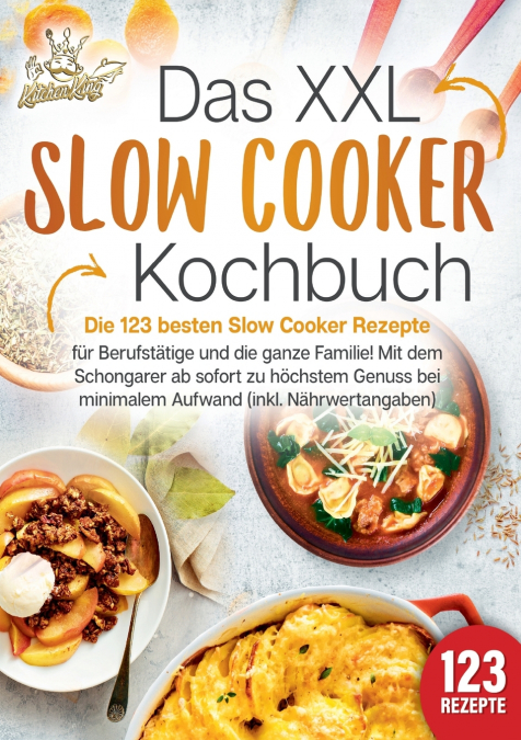 Das XXL Slow Cooker Kochbuch
