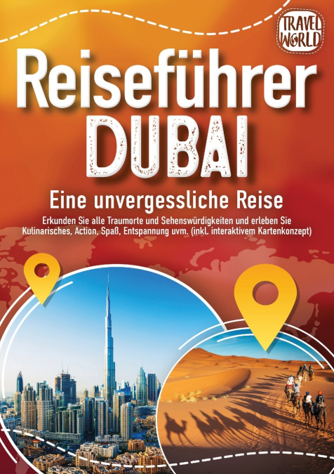 REISEFÜHRER DUBAI - Eine unvergessliche Reise