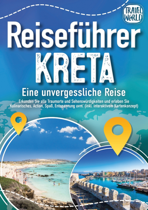 Reiseführer Kreta - Eine unvergessliche Reise