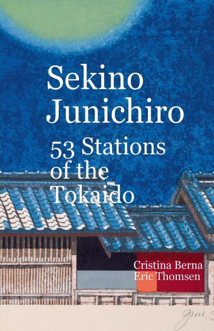 Sekino Junichiro 53 Stations of the Tokaido