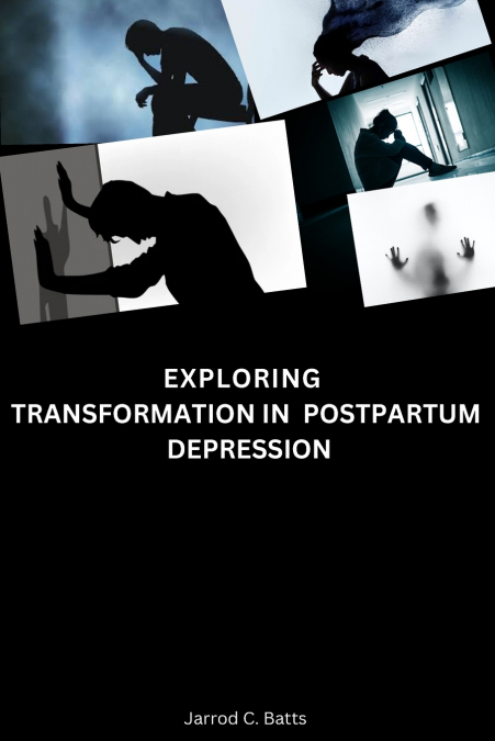 Exploring Transformation in Postpartum Depression