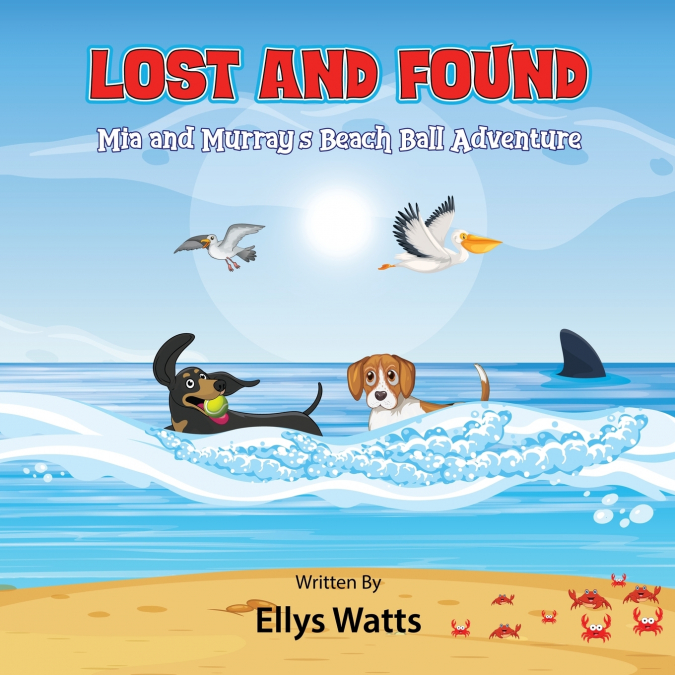 Lost and Found Mia and Murray’s beach ball adventure
