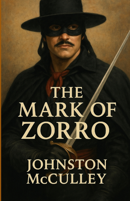 The Mark Of Zorro (Illustrated)
