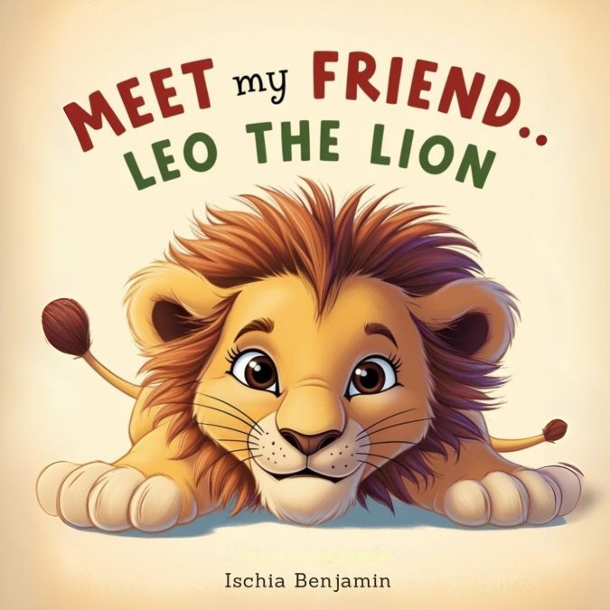 Meet My Friend... Leo the Lion