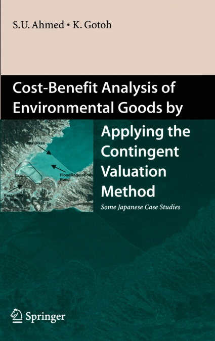 Cost-Benefit Analysis of Environmental Goods by Applying Contingent Valuation Method