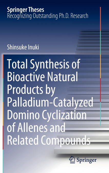 Total Synthesis of Bioactive Natural Products by Palladium-Catalyzed Domino Cyclization of Allenes and Related Compounds