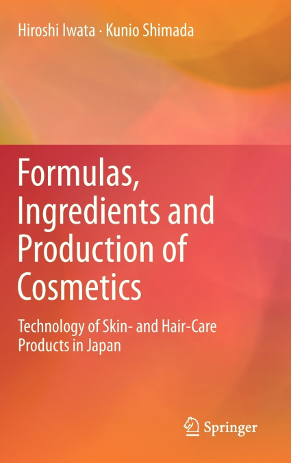 Formulas, Ingredients and Production of Cosmetics