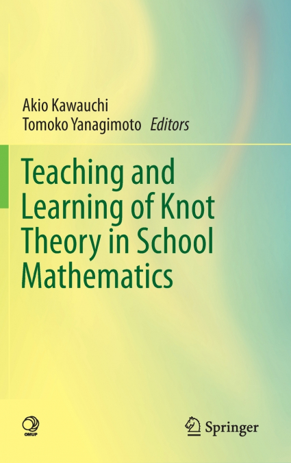 Teaching and Learning of Knot Theory in School Mathematics