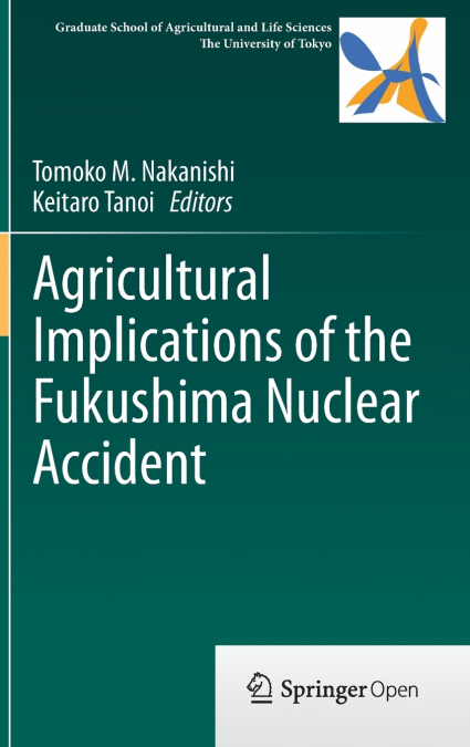Agricultural Implications of the Fukushima Nuclear Accident