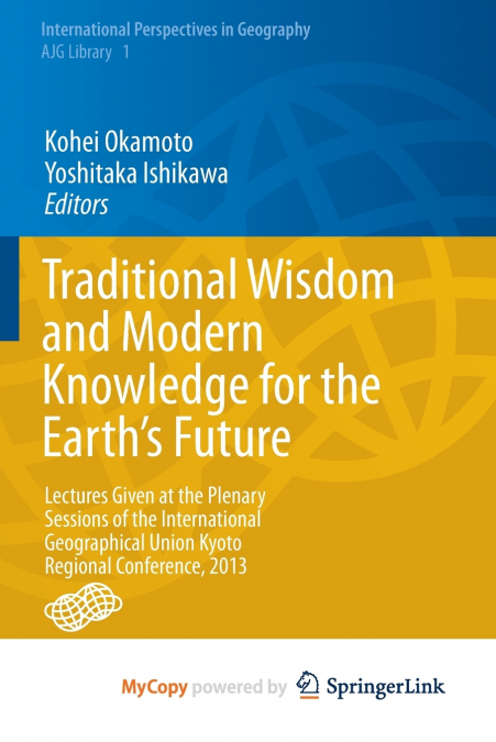Traditional Wisdom and Modern Knowledge for the Earth’s Future