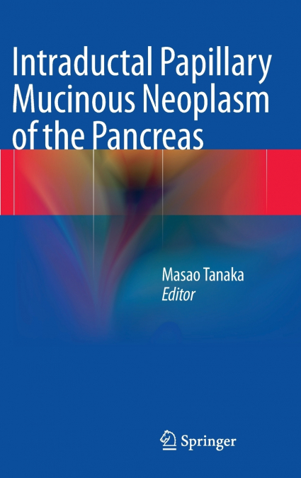 Intraductal Papillary Mucinous Neoplasm of the Pancreas
