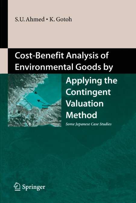 Cost-Benefit Analysis of Environmental Goods by Applying Contingent Valuation Method