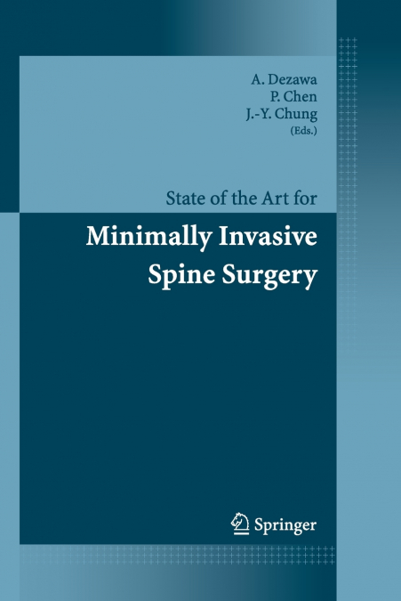 State of the Art for Minimally Invasive Spine Surgery