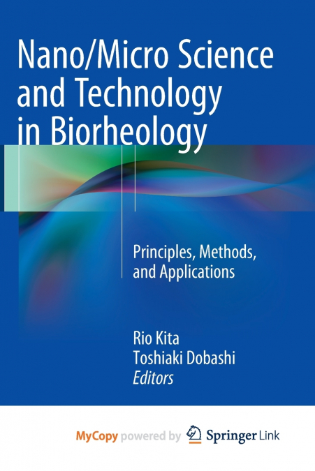 Nano/Micro Science and Technology in Biorheology
