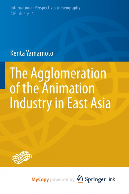 The Agglomeration of the Animation Industry in East Asia