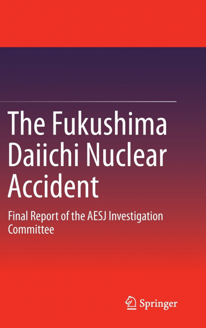 The Fukushima Daiichi Nuclear Accident