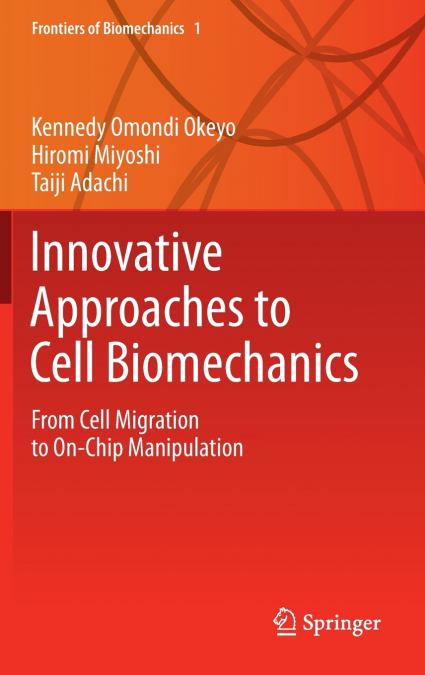Innovative Approaches to Cell Biomechanics