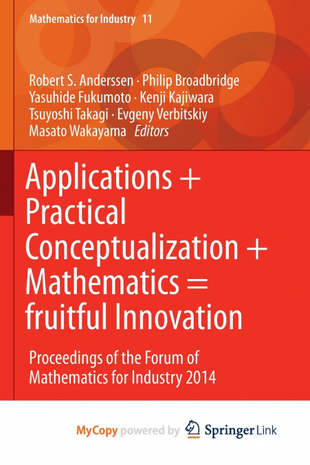 Applications + Practical Conceptualization + Mathematics = fruitful Innovation