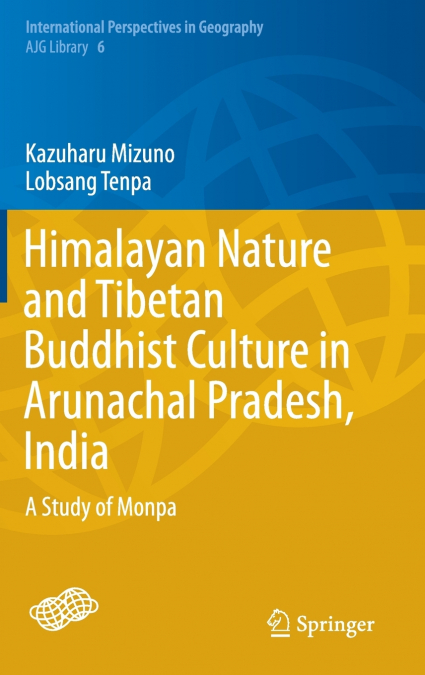 Himalayan Nature and Tibetan Buddhist Culture in Arunachal Pradesh, India