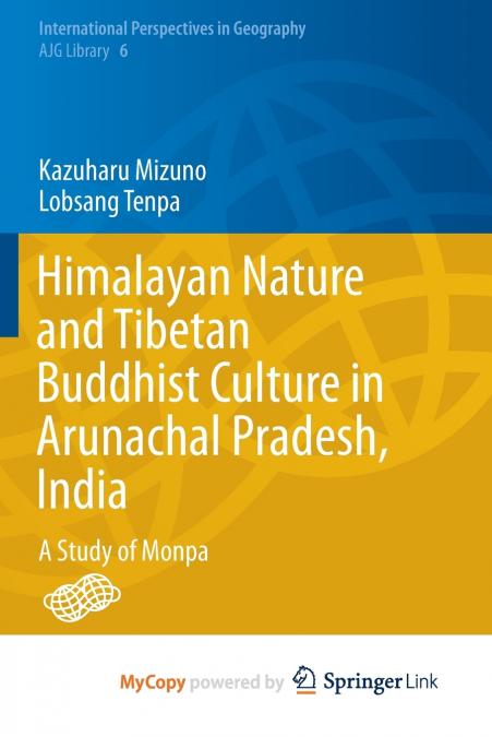 Himalayan Nature and Tibetan Buddhist Culture in Arunachal Pradesh, India