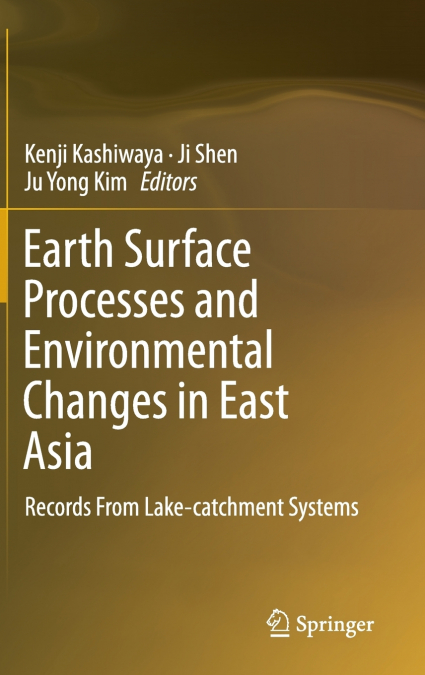 Earth Surface Processes and Environmental Changes in East Asia