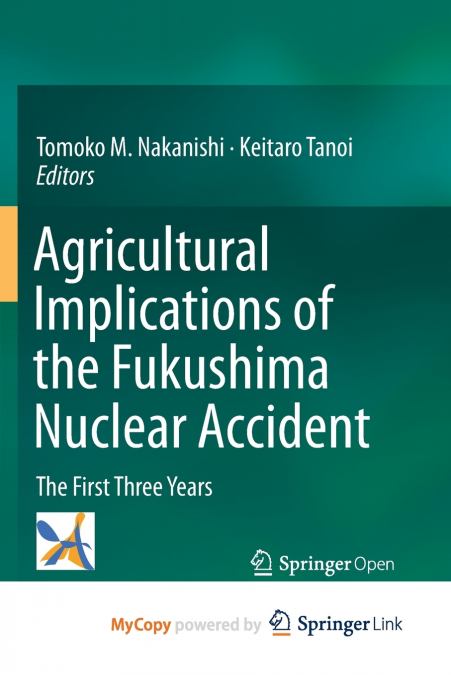 Agricultural Implications of the Fukushima Nuclear Accident