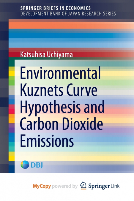 Environmental Kuznets Curve Hypothesis and Carbon Dioxide Emissions