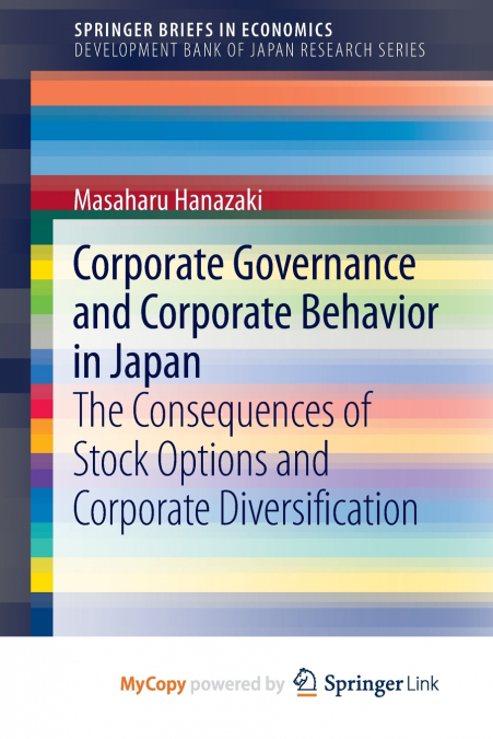 Corporate Governance and Corporate Behavior in Japan