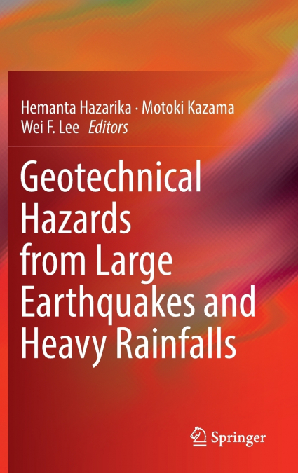 Geotechnical Hazards from Large Earthquakes and Heavy Rainfalls