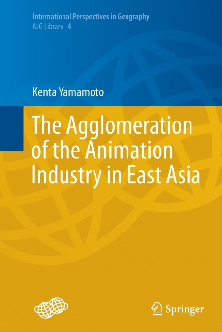The Agglomeration of the Animation Industry in East Asia