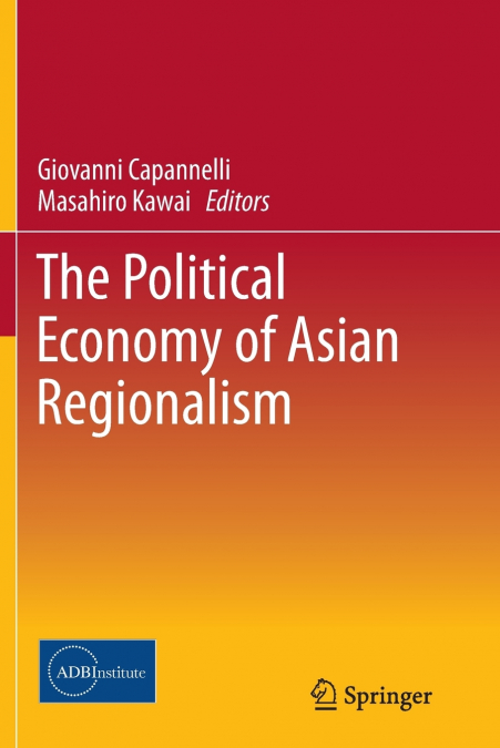 The Political Economy of Asian Regionalism