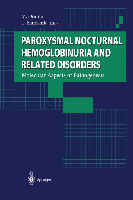 Paroxysmal Nocturnal Hemoglobinuria and Related Disorders
