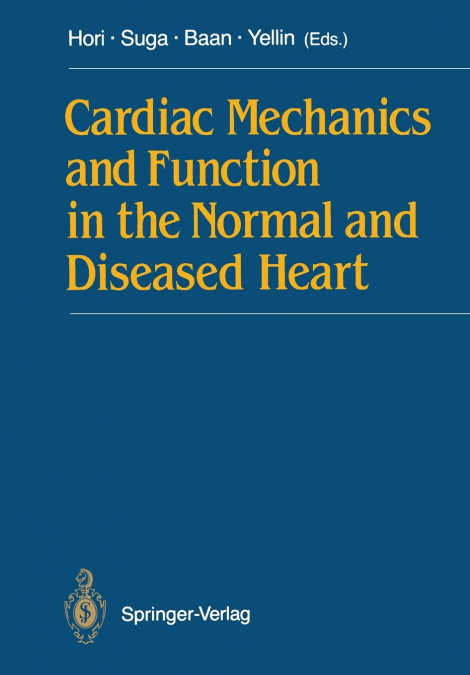 Cardiac Mechanics and Function in the Normal and Diseased Heart