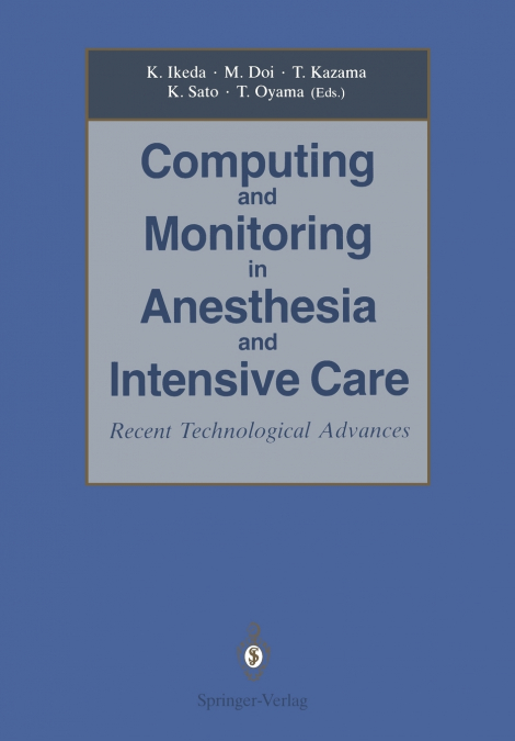 Computing and Monitoring in Anesthesia and Intensive Care
