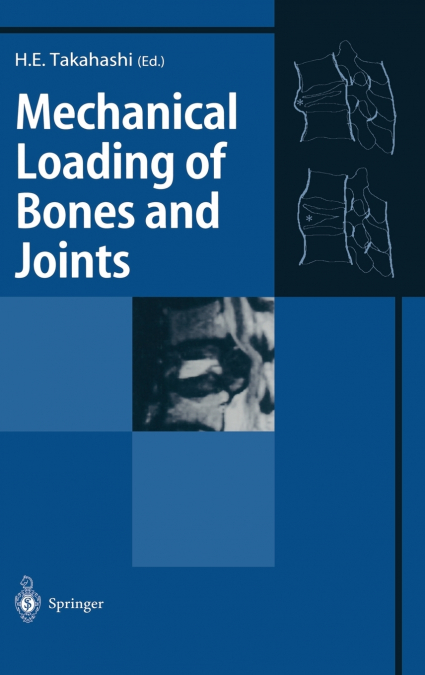 Mechanical Loading of Bones and Joints