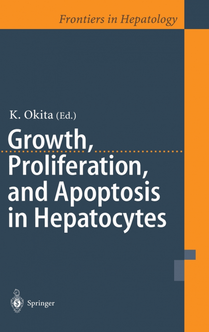 Growth, Proliferation, and Apoptosis in Hepatocytes