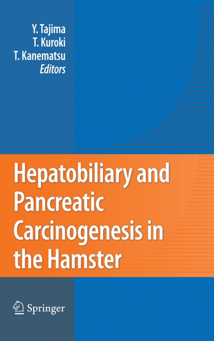 Hepatobiliary and Pancreatic Carcinogenesis in the Hamster