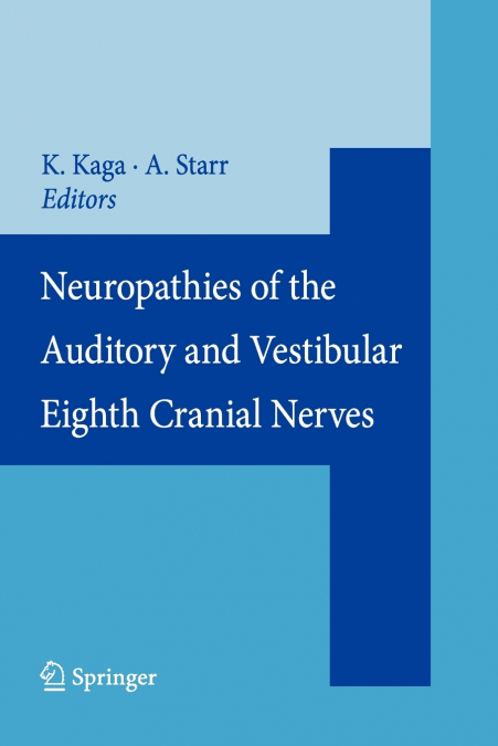 Neuropathies of the Auditory and Vestibular Eighth Cranial Nerves