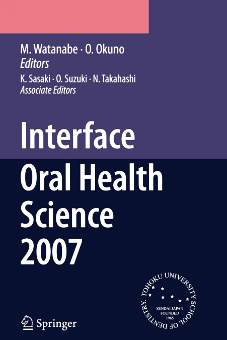 Interface Oral Health Science 2007