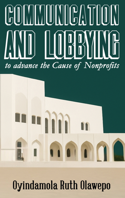 Communication and Lobbying to advance the Cause of Nonprofits