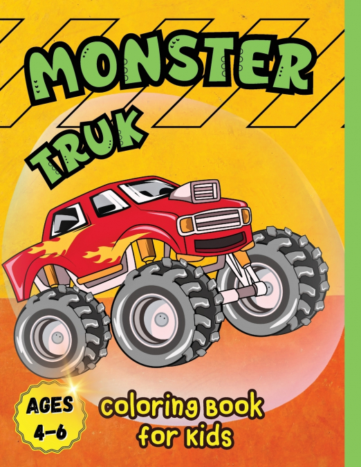 Monster Truck Coloring Book for Kids Ages 4-6