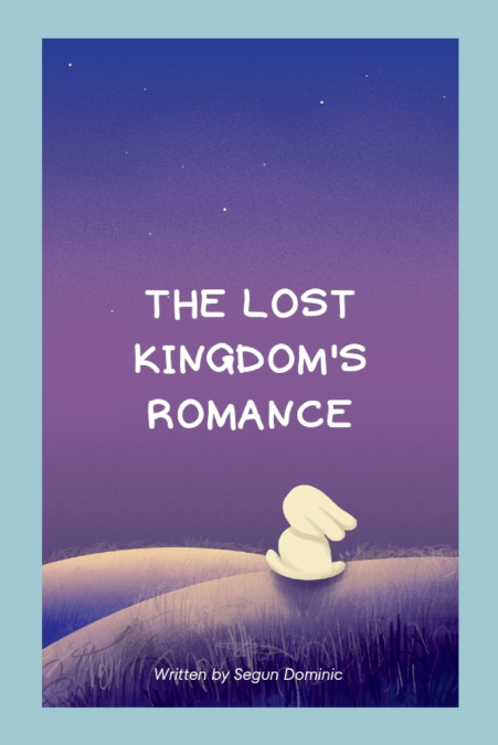 The Lost Kingdom’s Romance