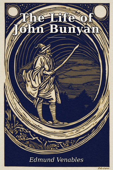 The Life of John Bunyan