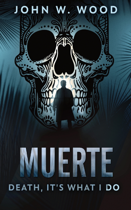 Muerte - Death, It’s What I Do
