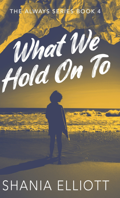 What We Hold On To