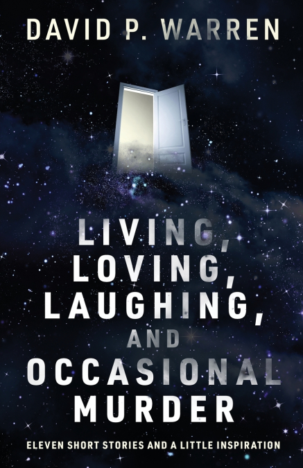 Living, Loving, Laughing, and Occasional Murder