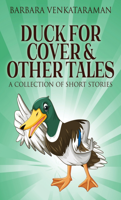 Duck For Cover & Other Tales