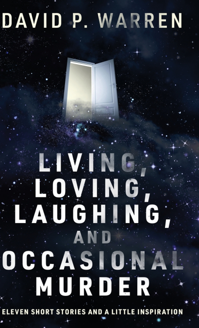Living, Loving, Laughing, and Occasional Murder