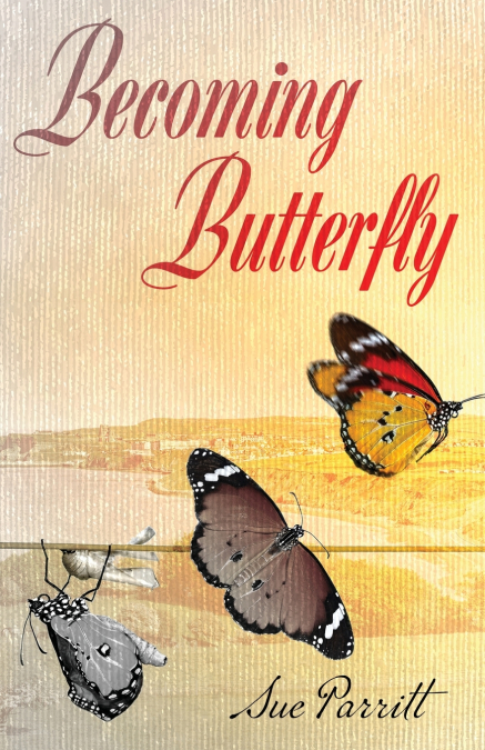 Becoming Butterfly
